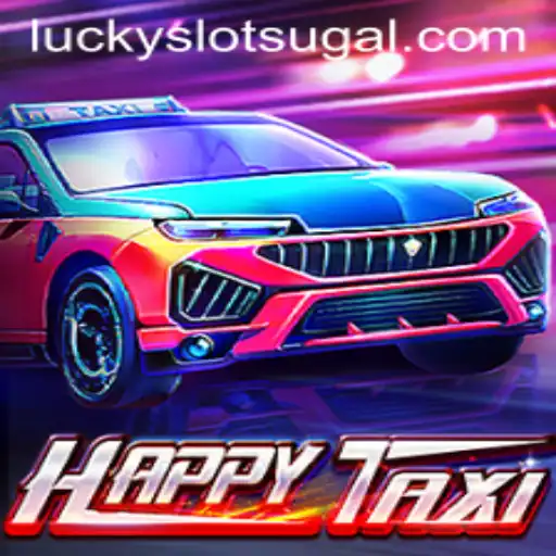 Exploring HappyTaxi and the Fascinating World of Lucky Cash Slots